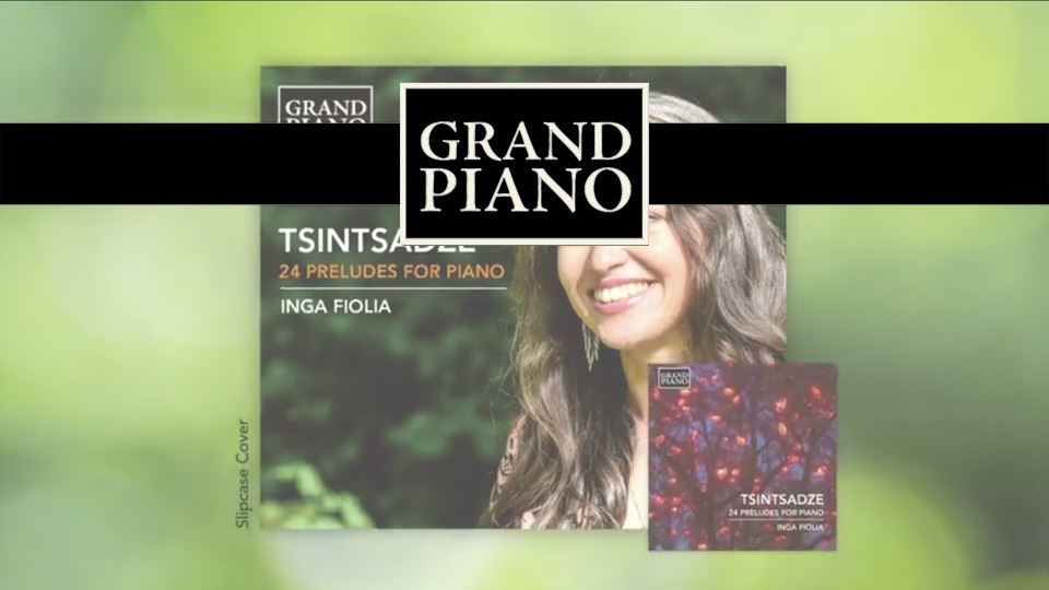 TSINTSADZE:24PreludesforPiano(IngaFolia)